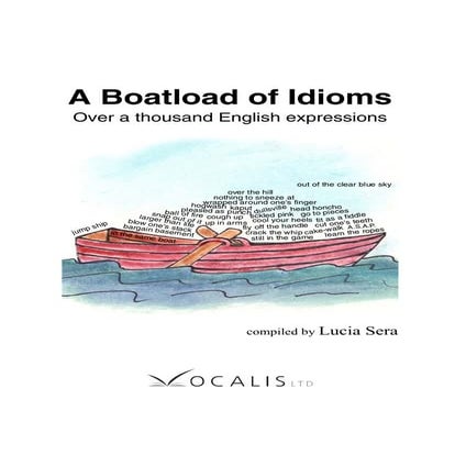 A boatload of idioms over a thousand english exprns. - l. sera (vocalis ...