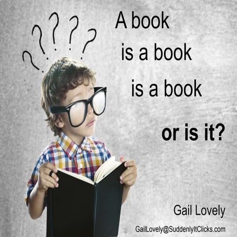 UPDATED: A Book is a Book is a Book, Unless it is an eBook