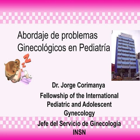 Abordaje de problemas ginecologicos en pediatria para essalud angamos