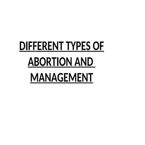 Different Types of Abortion and Management
