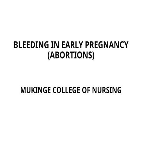 ABORTIONS-Bleeding in early pregnancy.pptx