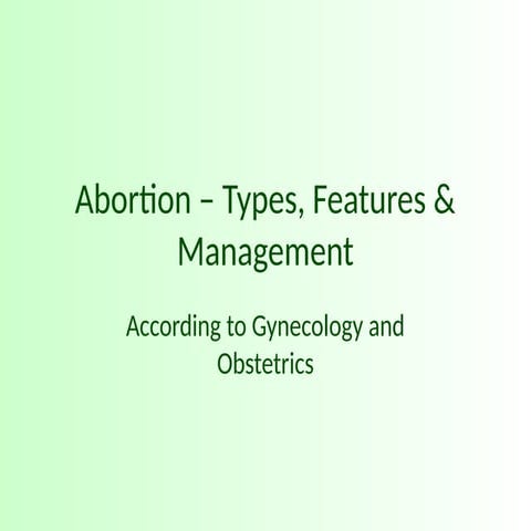 Abortion_Types_LightGreen_WhiteCrystaline.pptx
