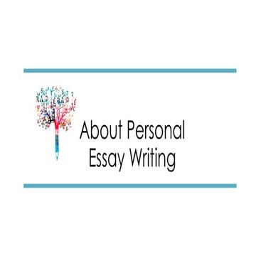 About Personal Essay Writing