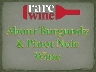 About Burgundy & Pinot Noir Wine