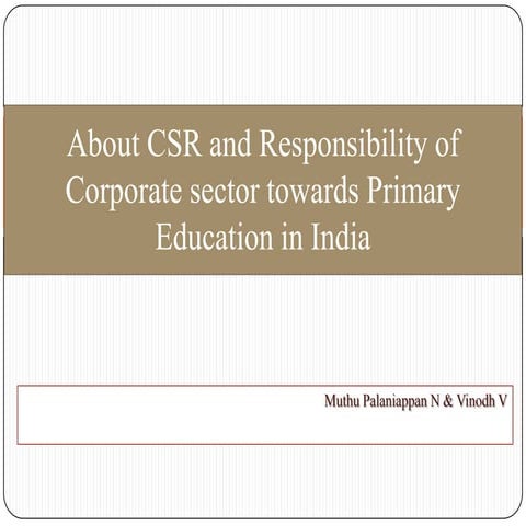 About csr and responsibility of corporate sector towards primary education in...