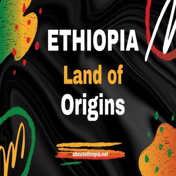 About Ethiopia - A Journey Through Culture, History, and Diversity | PDF