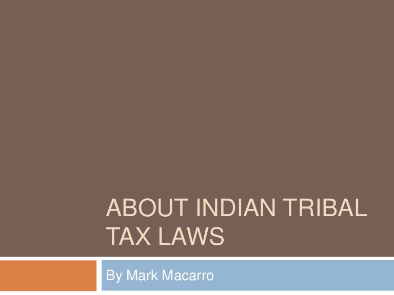 About Indian Tribal Tax Laws