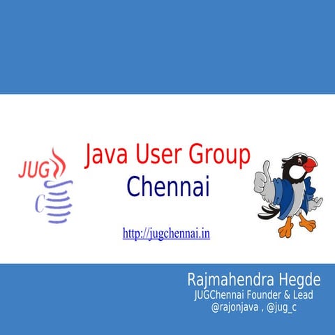 About JUGChennai 2011