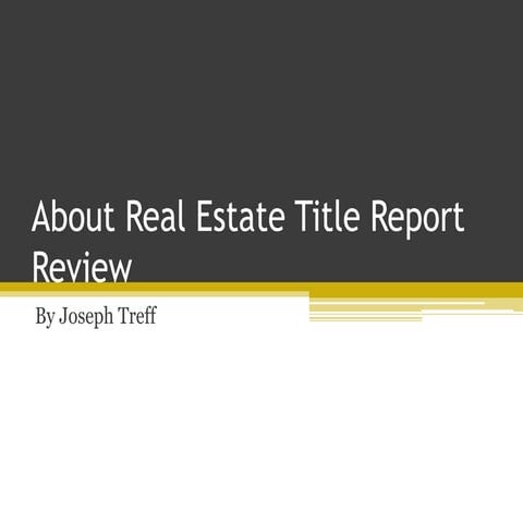 About Real Estate Title Report Review