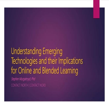 Understanding Emerging Technology and Its Impact on Online & Blended Learning