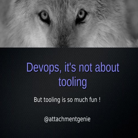 Its not about the tooling