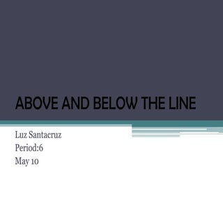Above and below the line ll