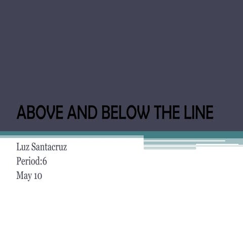 Above and below the line ll