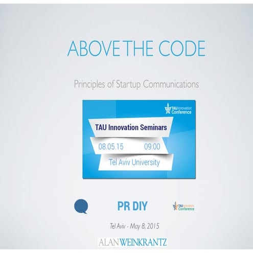 Above The Code: 10 Principles of Startup Communications