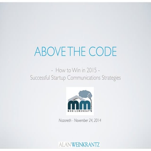 Above The Code -  Successful Startup Communications Strategies for 2015