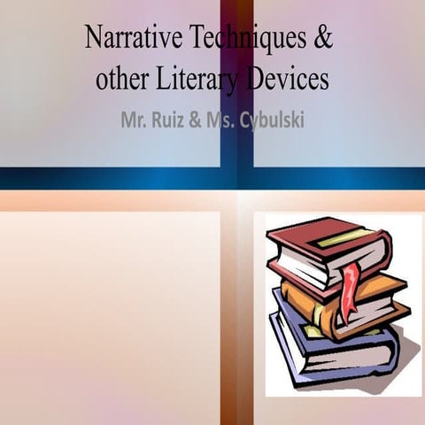 Narrative Techniques & Other Literary Devices