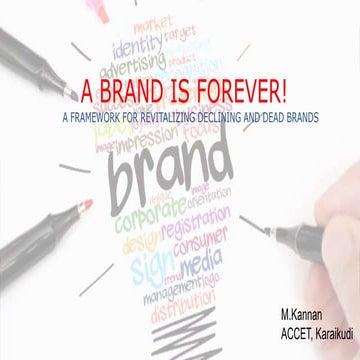 A brand is forever a framework for revitalizing declining and dead brands