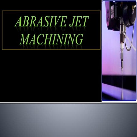 Abrasive jet-machining process 