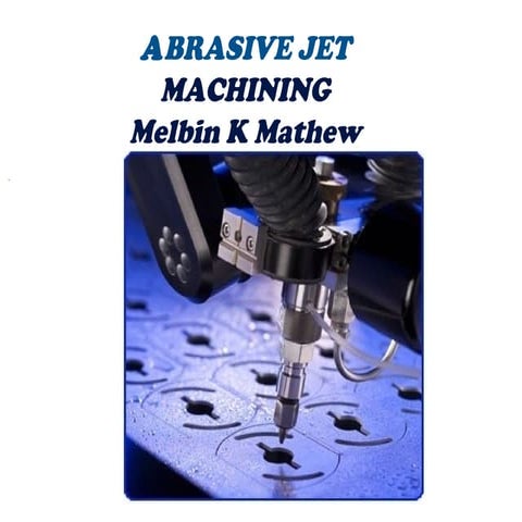 Abrasive jet-machining