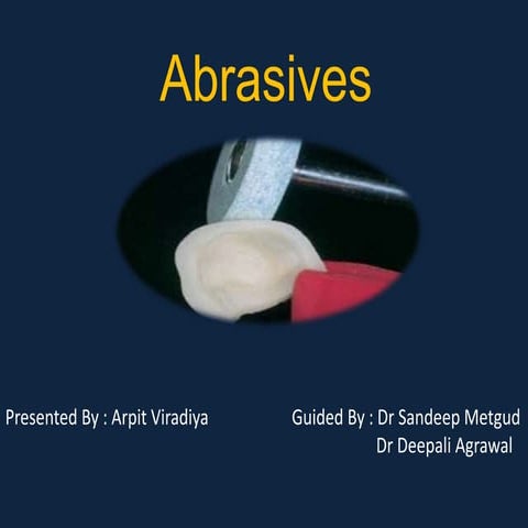 Abrasive agents in dentistry
