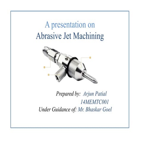 Abrasive jet machining