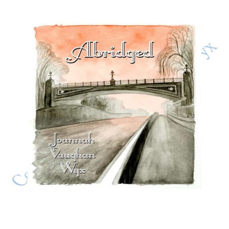 Abridged excerpt by Joannah Vaughan Wyx. All Rights Reserved.