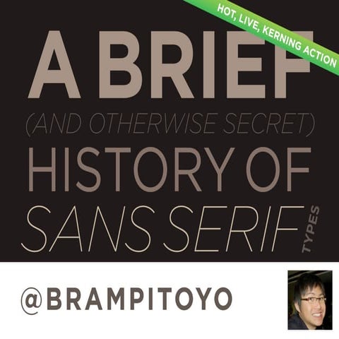 A Brief (And Otherwise Secret) History Of Sans Serif Types