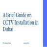 A Brief Guide on CCTV Installation in Dubai - Telephony Companies Dubai.pptx
