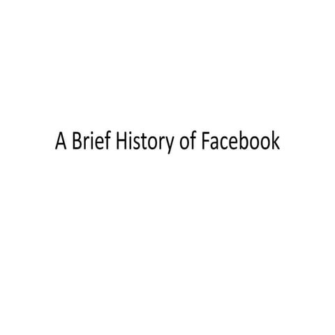 A brief history of facebook