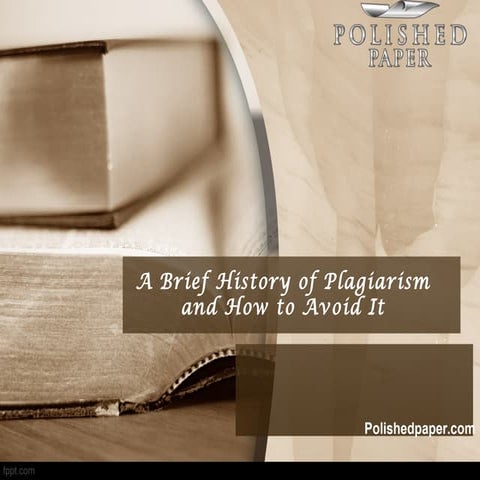A brief history of plagiarism and how to avoid it