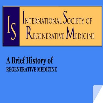 A Brief History of  Regenerative Medicine