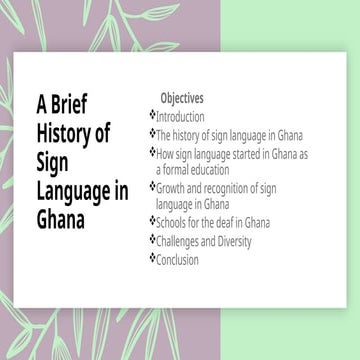 A Comprehensive History and Development of Ghanaian Sign Language | PPTX