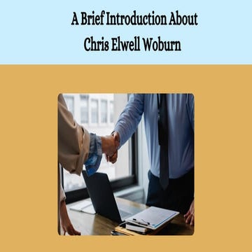 A Brief Introduction About Christopher Elwell Woburn, MA | PDF
