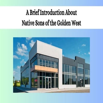 Native Sons Of The Golden West - Boasts A Legacy Of Impactful ...