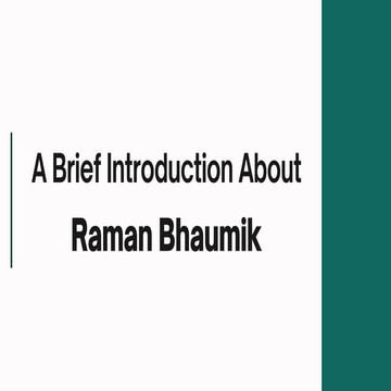A Brief Introduction About Raman Bhaumik | PDF