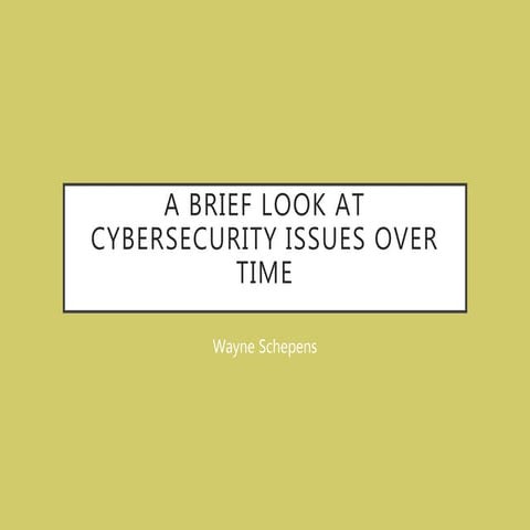A Brief Look at Cybersecurity Issues Over Time