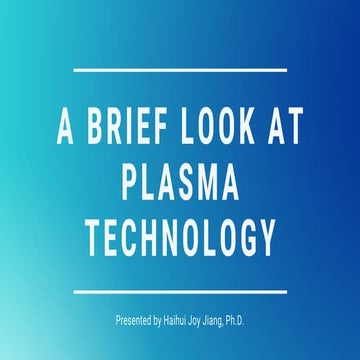 A Brief Look at Plasma Technology | PPT