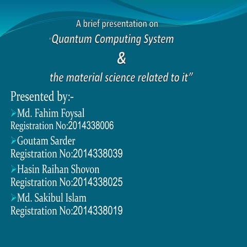 A brief presentation on qunatum computing system &amp; the material science r...
