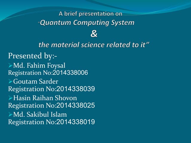 A brief presentation on qunatum computing system &amp; the material science r...