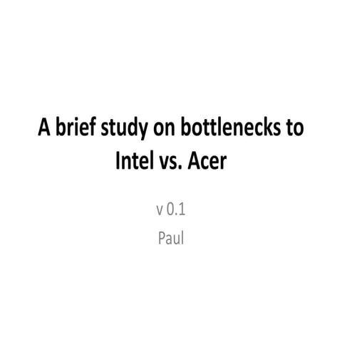 A brief study on bottlenecks to Intel vs. Acer v0.1.pdf