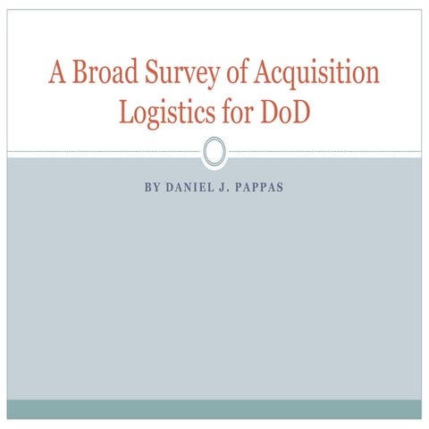 A Broad Survey of Acquisition Logistics for DoD