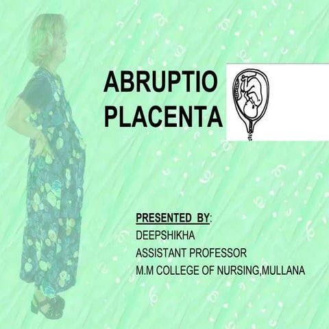 ABRUPTIO PLACENTAE