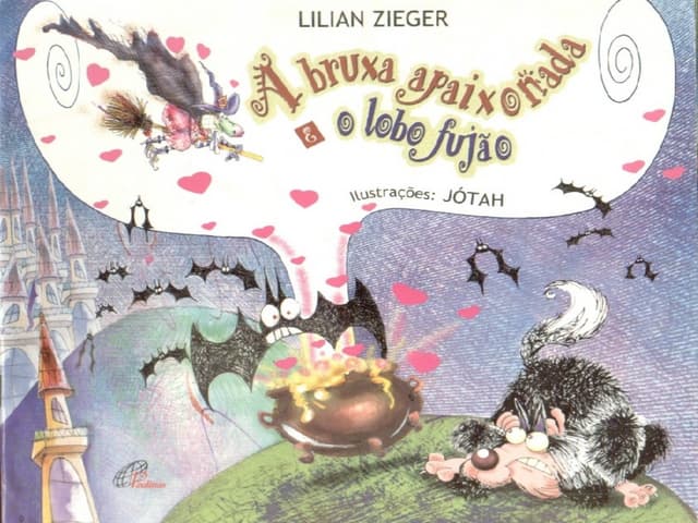 A bruxa apaixonada e o lobo fujão- ...