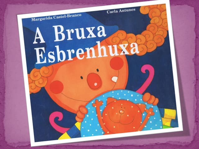 A Bruxa Esbrenhuxa