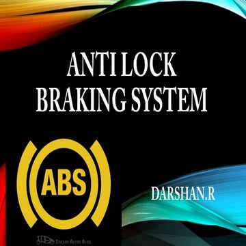 Anti-Lock Braking System (ABS) - An Overview
