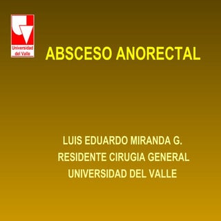 Absceso anorectal   dr miranda