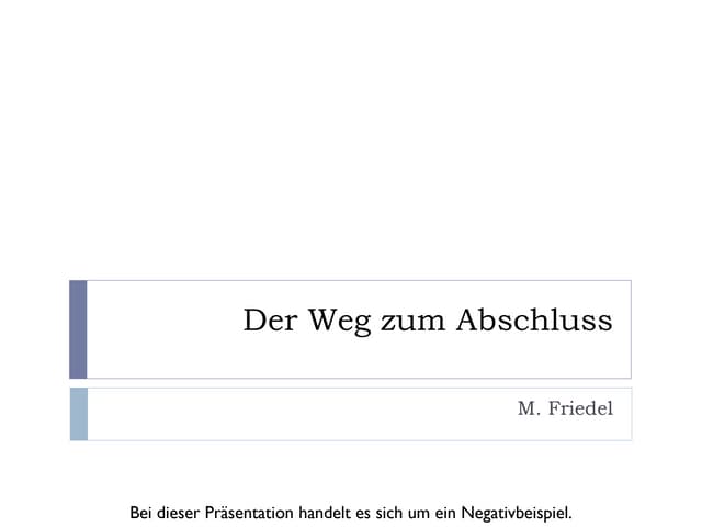 Abschluss (Negativbeispiel)