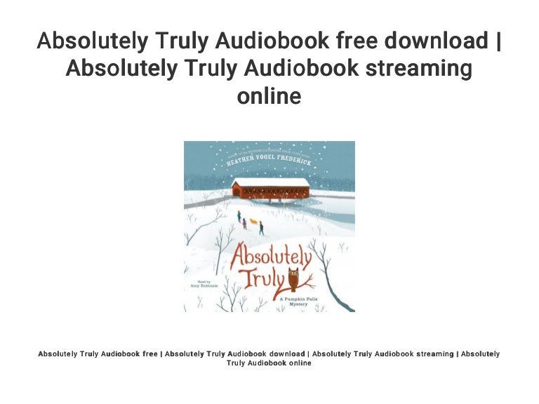 Absolutely Truly Audiobook free download Absolutely Truly Audiobook…