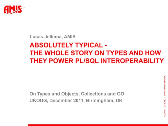 Absolutely Typical - The whole story on Types and how they power PL/SQL Inter...