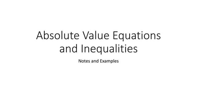 Absolute Value Equations and Inequalities